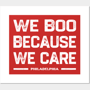 We Boo Because We Care - Philadelphia Posters and Art